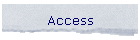 Access