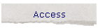 Access